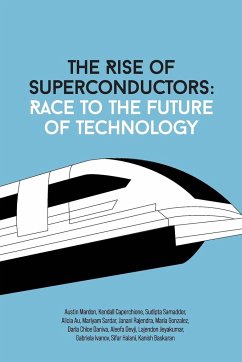 The Rise Of Superconductors - Mardon, Austin; Rajendra, Janani; Ivanov, Gabriela