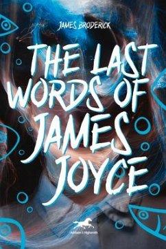 The Last Words of James Joyce - Broderick, James