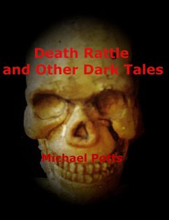 Death Rattle and Other Dark Tales (eBook, ePUB) - Potts, Michael
