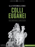 La Storia dei Colli Euganei (eBook, ePUB)