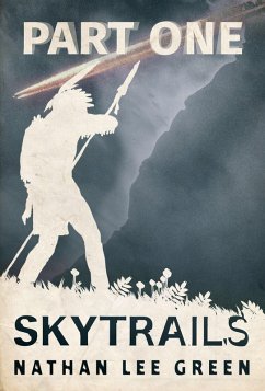 Skytrails Part One (eBook, ePUB) - Green, Nathan Lee
