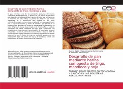 Desarrollo de pan mediante harina compuesta de trigo, mandioca y soja - Ballat, Marcos;Martinicorena, Iñigo Arozarena;Arroyo, M Remedios Marín