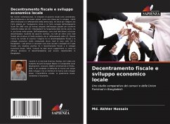 Decentramento fiscale e sviluppo economico locale - Hossain, Md. Akhter