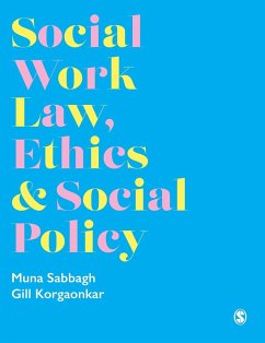 Social Work Law, Ethics & Social Policy - Sabbagh, Muna;Korgaonkar, Gillian