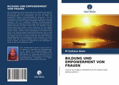 BILDUNG UND EMPOWERMENT VON FRAUEN - Alam, M Sultana