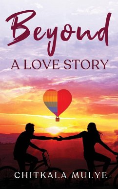 Beyond a Love Story - Mulye, Chitkala