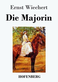 Die Majorin - Wiechert, Ernst