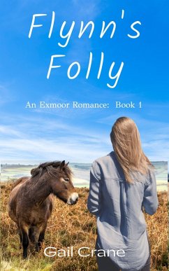 Flynn's Folly (Exmoor Romance, #1) (eBook, ePUB) - Crane, Gail