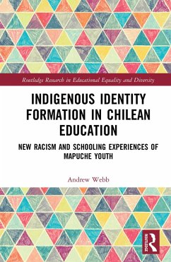 Indigenous Identity Formation in Chilean Education (eBook, PDF) - Webb, Andrew
