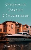 Private Yacht Charters (eBook, ePUB) Private Yacht Charters (eBook, ePUB)