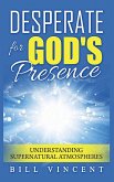 Desperate for God's Presence (eBook, ePUB)