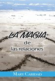 La Magia de las Relaciones (eBook, ePUB) La Magia de las Relaciones (eBook, ePUB)