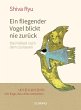 Ein fliegender Vogel blickt nie zurück... - Bild 1