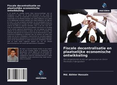 Fiscale decentralisatie en plaatselijke economische ontwikkeling - Hossain, Md. Akhter