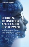 Children, Technology and Healthy Development (eBook, PDF)