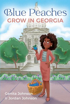 Blue Peaches Grow In Georgia - Johnson, Genita; Johnson, Jordan