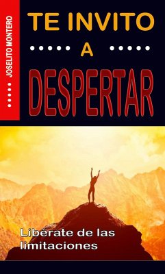 Te Invito a Despertar (eBook, ePUB) - Montero, Joselito Te Invito a Despertar (eBook, ePUB) - Montero, Joselito