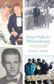 From Polio to Philanthropy (eBook, ePUB) From Polio to Philanthropy (eBook, ePUB)