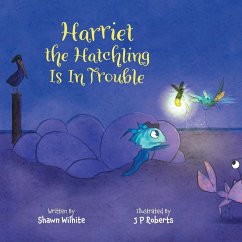 Harriet the Hatchling Is In Trouble - Wilhite, Shawn