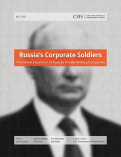 Russia's Corporate Soldiers - Jones, Seth G; Doxee, Catrina; Katz, Brian; McQueen, Eric; Moye, Joe