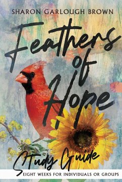 Feathers of Hope Study Guide - Brown, Sharon Garlough