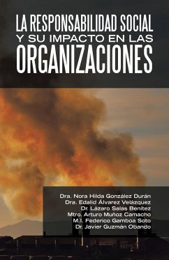 La Responsabilidad Social Y Su Impacto En Las Organizaciones - Durán, Dra. Nora Hilda González; Velázquez, Dra. Edalid Álvarez; Benítez, Lázaro Salas