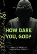 How Dare You, God? - Bild 1