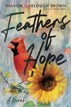 Feathers of Hope - Brown, Sharon Garlough