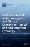 Multiscale Impacts of Anthropogenic and Climate Changes on Tropical and Mediterranean Hydrology