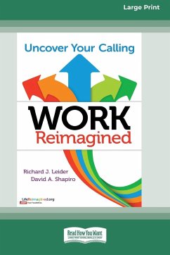 Work Reimagined - Leider, Richard J.; Shapiro, David A.