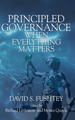 Principled Governance When Everything Matters - Fushtey, David