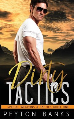 Dirty Tactics (Special Weapons & Tactics 1) - Banks, Peyton