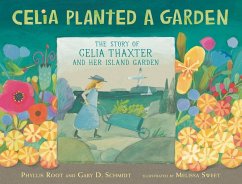 Celia Planted a Garden - Root, Phyllis; Schmidt, Gary D