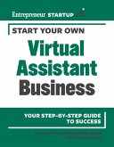 Start Your Own Virtual Assistant Business (eBook, ePUB)