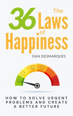 The 36 Laws of Happiness (eBook, ePUB) - Desmarques, Dan