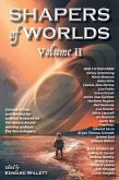Shapers of Worlds Volume II (eBook, ePUB)