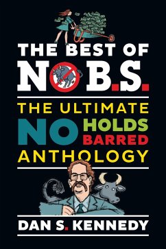 The Best of No B.S. (eBook, ePUB) - Kennedy, Dan S.