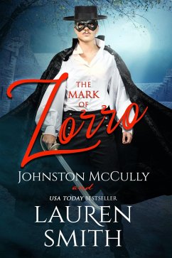 The Mark of Zorro (eBook, ePUB) - McCully, Johnston; Smith, Lauren