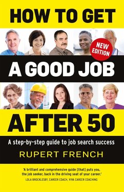 How to Get a Good Job After 50 (eBook, ePUB) - French, Rupert
