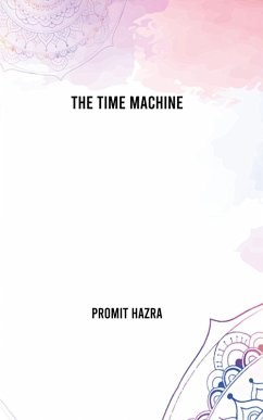 The Time Machine (eBook, ePUB) - Hazra, Promit