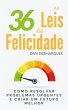 As 36 Leis da Felicidade (eBook, ePUB) - Bild 1