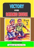 Victory over Satanic House Part Two (eBook, ePUB)
