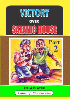 Victory over Satanic House Part Two (eBook, ePUB) - Olayeri, Tella