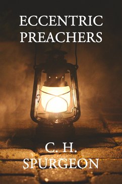 Eccentric Preachers (eBook, ePUB) - Spurgeon, C. H.