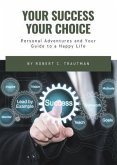 YOUR SUCCESS YOUR CHOICE (eBook, ePUB)