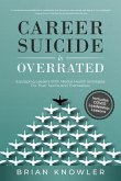 Career Suicide Is Overrated (eBook, ePUB)
