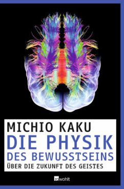 Die Physik des Bewusstseins (Mängelexemplar) - Kaku, Michio