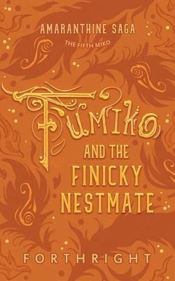 Fumiko and the Finicky Nestmate (eBook, ePUB) Fumiko and the Finicky Nestmate (eBook, ePUB)