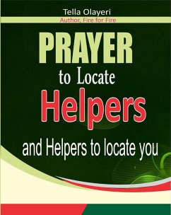 Prayer To Locate Helpers and Helpers to Locate You (eBook, ePUB) - Olayeri, Tella
