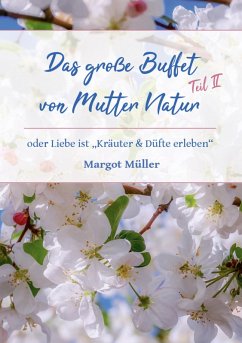 Das große Buffet von Mutter Natur-Teil II (eBook, ePUB) - Müller, Margot